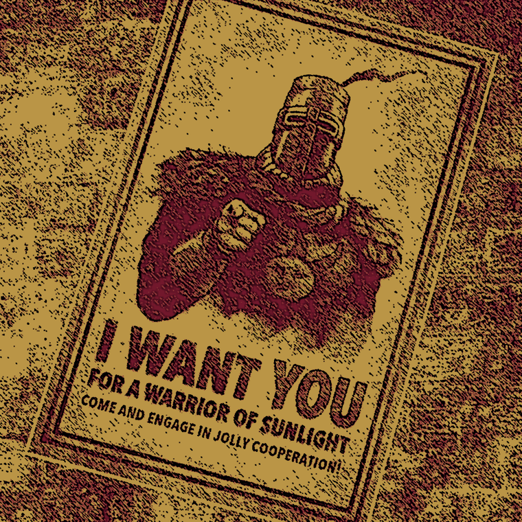 I want you for a warrior of sunlight